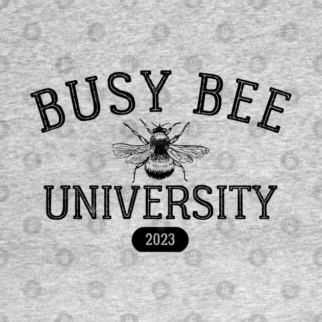 Busy Bee University 2023 by Downtown Rose